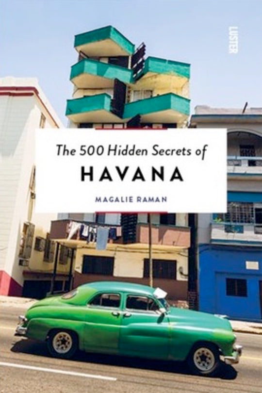 philimonius luster reisgids hidden secrets havana