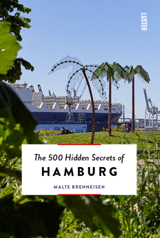 The 500 hidden secrets of Hamburg