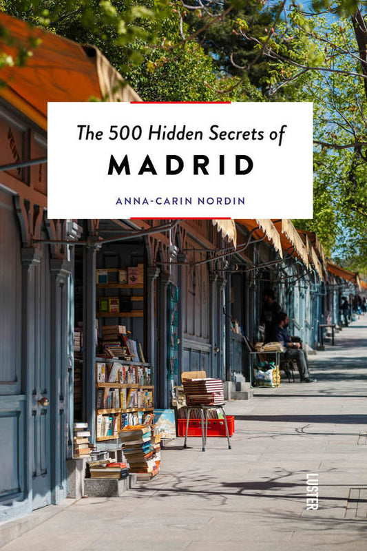 The 500 hidden secrets of Madrid