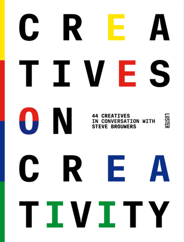 Creatives on Creativity